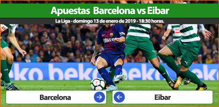 Apuestas fútbol | Barcelona vs Eibar. LaLiga 2018/19.