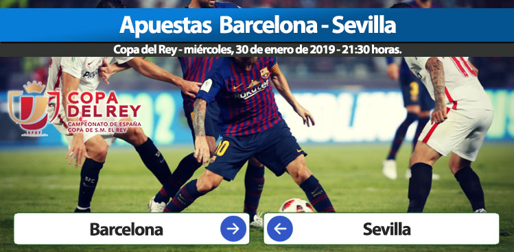 Apuestas Barcelona Sevilla – Copa del Rey 2018/19.